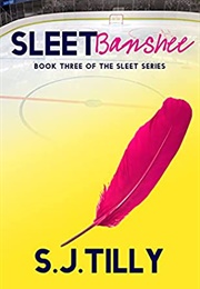 Sleet Banshee (Sleet 3) (S.J. Tilly)