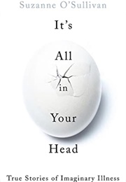 It's All in Your Head (Suzanne O'Sullivan)
