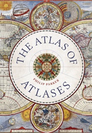 The Atlas of Atlases (Philip Parker)