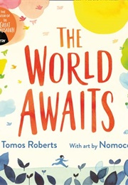 The World Awaits (Tomos Roberts)