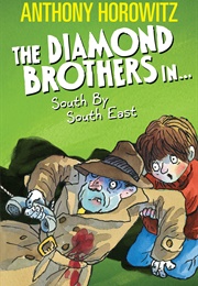 The Diamond Brothers in South by South East (Anthony Horowitz)