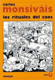 The Rituals of Chaos (Carlos Monsiváis)