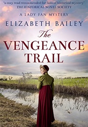 The Vengeance Trail (Elizabeth Bailey)