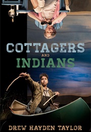 Cottagers and Indians (Drew Hayden Taylor)