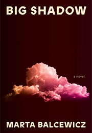 Big Shadow (Marta Balcewicz)