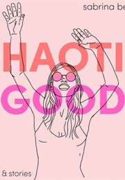 Chaotic Good (Sabrina Benaim)