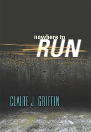 Nowhere to Run (Claire J. Griffin)