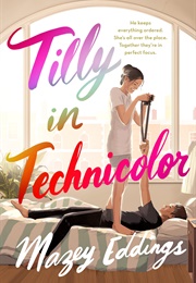 Tilly in Technicolor (Mazey Eddings)