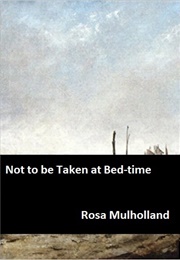 Not to Be Taken at Bed-Time (Rosa Mulholland)