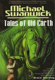 Tales of Old Earth (Michael Swanwick)