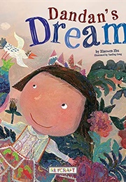 Dandan's Dream (Xiaowen Zhu)