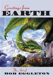 Greetings From Earth: The Art of Bob Eggleton (Bob Eggleton)