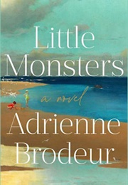 Little Monsters (Adrienne Brodeur)