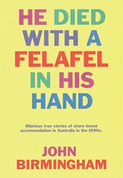He Died With a Falafel in His Hands (John Birmingham)