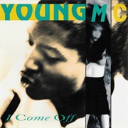 I Come off Young MC