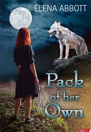 Pack of Her Own (Elena Abbott)