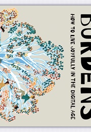 Good Burdens: How to Live Joyfully in the Digital Age (Christina Crook)