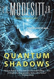Quantum Shadows (L. E. Modesitt, Jr.)