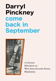 Come Back in September (Darryl Pinckney)