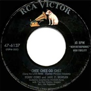 Chee Chee-Oo Chee (Sang the Little Bird) -	Perry Como & Jaye P Morgan