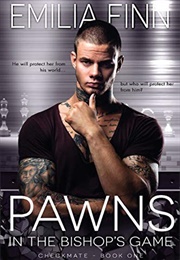 Pawns in the Bishop's Game (Emilia Finn)