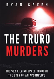 The Truro Murders (Ryan Green)