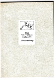 The Universal Solvent (Edward Gorey)