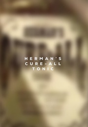 Herman's Cure-All Tonic (2008)