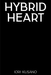 Hybrid Heart (Iori Kusano)