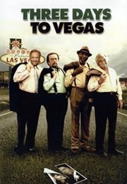 Three Days to Vegas (2007)