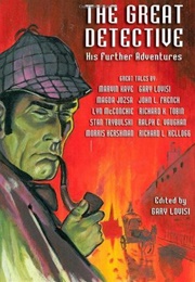 The Great Detective: His Further Adventures (Gary Lovisi)