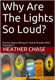 Why Are the Lights So Loud? (Heather Chase)