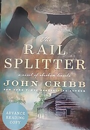 The Rail Splitter (John Cribb)