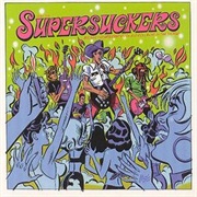 Supersuckers - How the Supersuckers Became the Greatest Band in the World