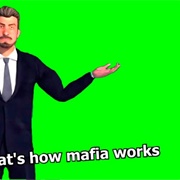 That's How Mafia Works