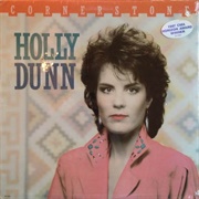 Love Someone Like Me - 	Holly Dunn
