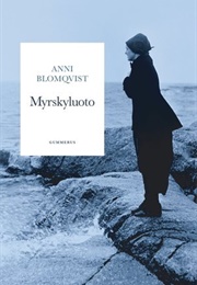 Myrskyluoto: Myrkyluodon Maija 1-5 (Anni Blomqvist)