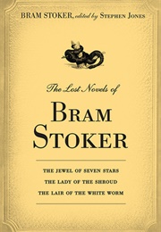 The Lost Novels of Bram Stoker (Bram Stoker, Stephen Jones)
