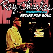 Ingredients in a Recipe for Soul (Ray Charles, 1963)