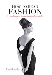 How to Read Fashion (Fiona Ffoulkes)