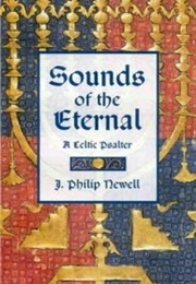 Sounds of the Eternal (J. Philip Newell)