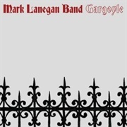 Gargoyle - Mark Lanegan Band
