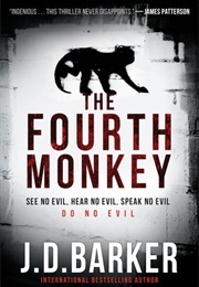 The Fourth Monkey (J.D. Barker)