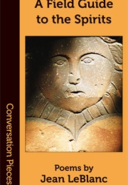 A Field Guide to the Spirits (Jean Leblanc)