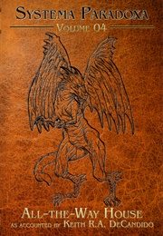 All-The-Way House (Keith R.A. Decandido)