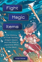 Fight Magic Items (Aidan Moher)