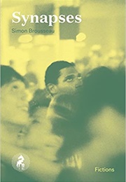 Synapses (Simon Brousseau)