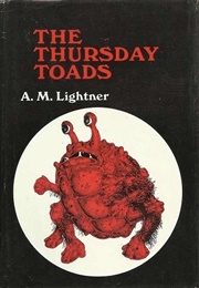 The Thursday Toads (A.M. Lightner)