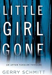 Little Girl Gone (Gerry Schmitt)