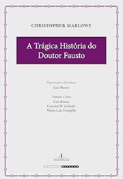 A Trágica História Do Doutor Fausto (Cristopher Marlowe)